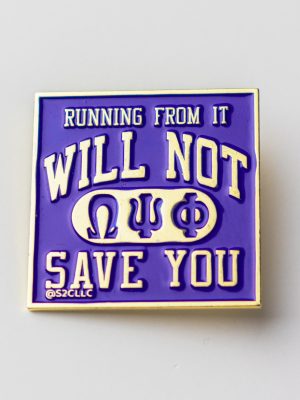 "Running From It Will Not Save You" Lapel Pin